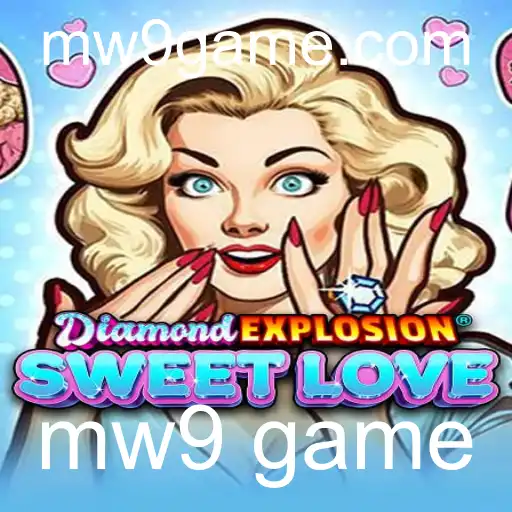 Explorando o Universo de DiamondExplosionSweetLove: O Novo Fenômeno MW9 Game